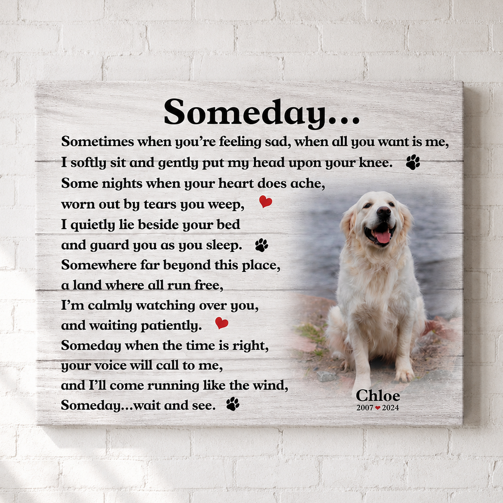 Someday Poem Dog Memorial Canvas 