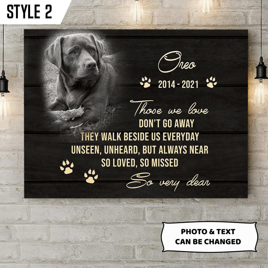 Those We Love Don't Go Away | Custom Dog Memorial Canvas | Dog Memorial Gifts
