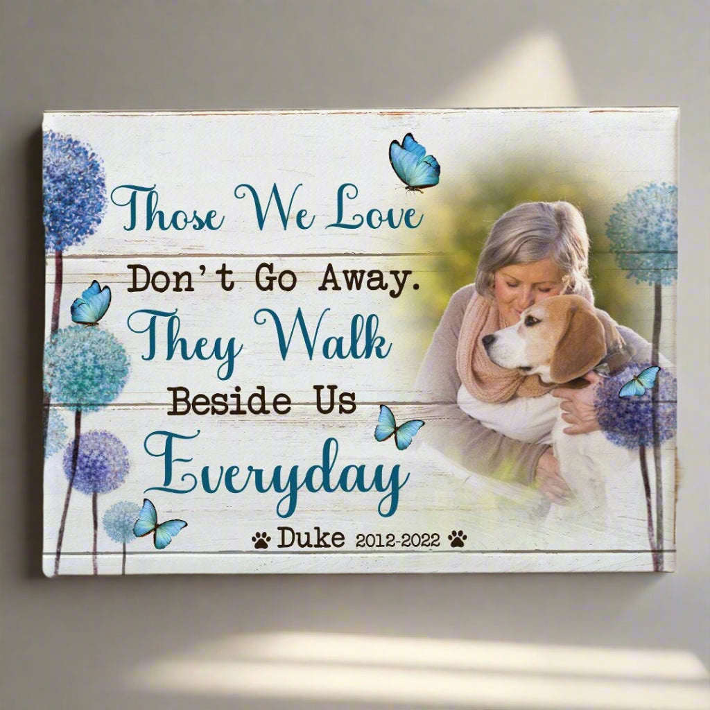 Those We Love Don't Go Away | Custom Dog Memorial Canvas | Dog Memorial Gifts