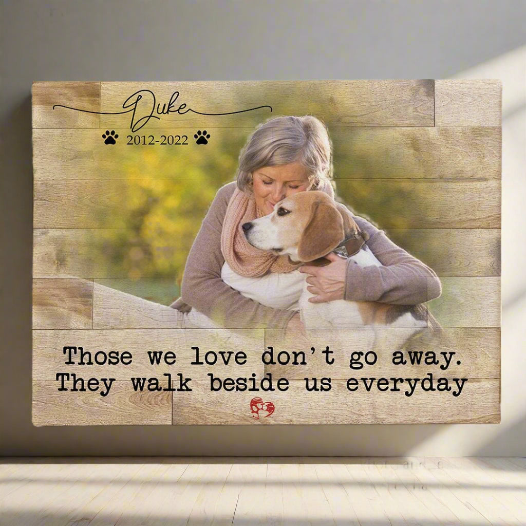 Those We Love Don't Go Away | Custom Dog Memorial Canvas | Dog Memorial Gifts
