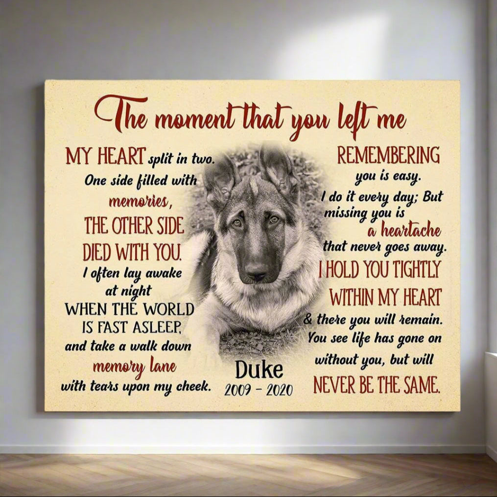 The Moment That You Left Me Dog Poem | Custom Dog Memorial Canvas Print