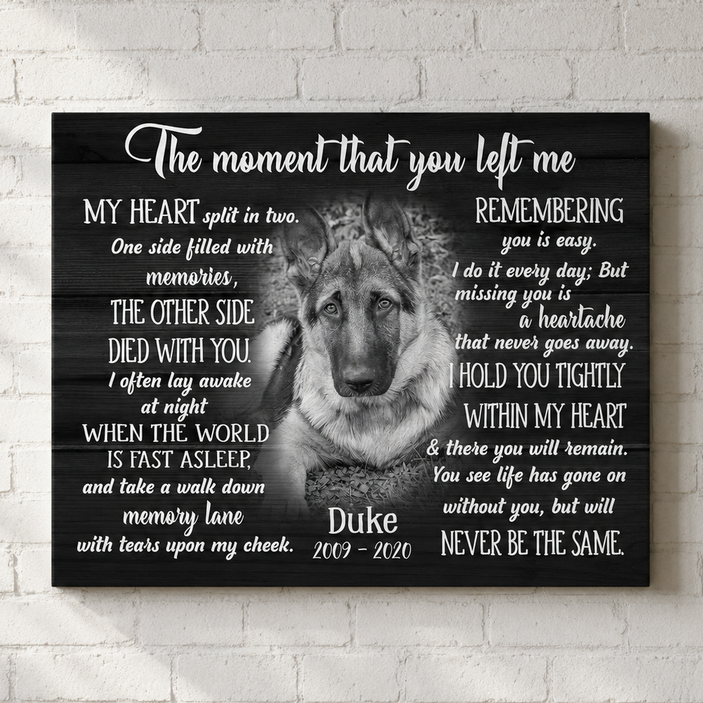 The Moment That You Left Me Custom Dog Memorial Canvas 