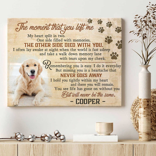 The Moment That You Left Me Canvas | Custom Dog Memorial Canvas Print