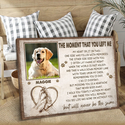 The Moment That You Left Me Paw Hand  | Custom Dog Memorial Canvas Print