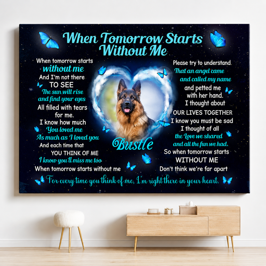 When Tomorrow Starts Without Me Dog Poem | Custom Dog Memorial Canvas Print