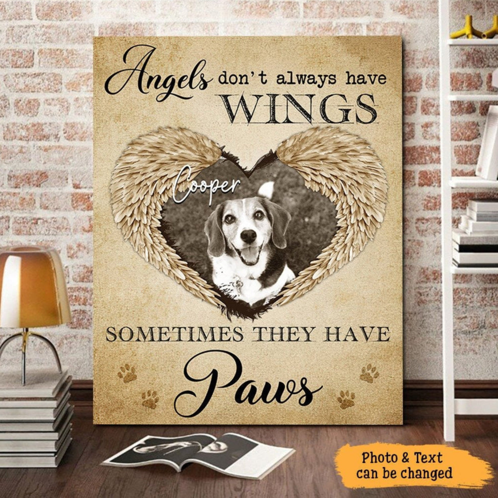 Angels Don't Always Have Wings Sometimes They Have Paws Losing Dog Quote | Custom Dog Memorial Canvas Print