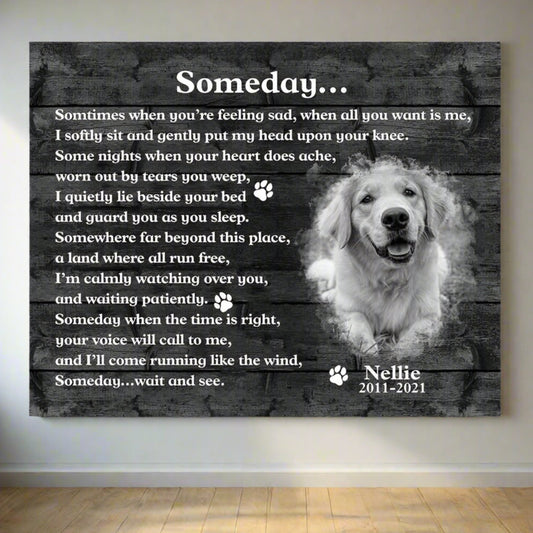 Someday Dog Poem | Custom Dog Memorial Canvas Print