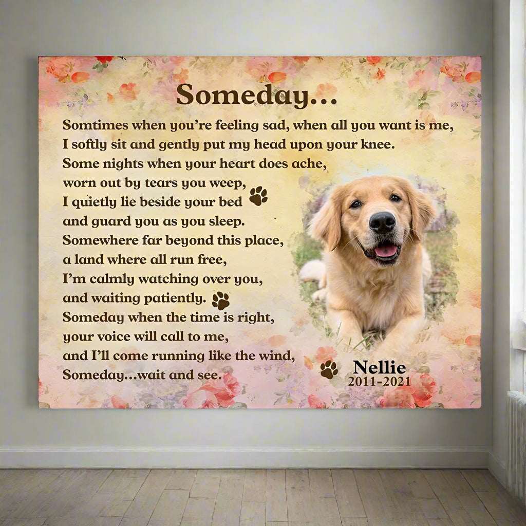 Someday Dog Poem | Custom Dog Memorial Canvas Print
