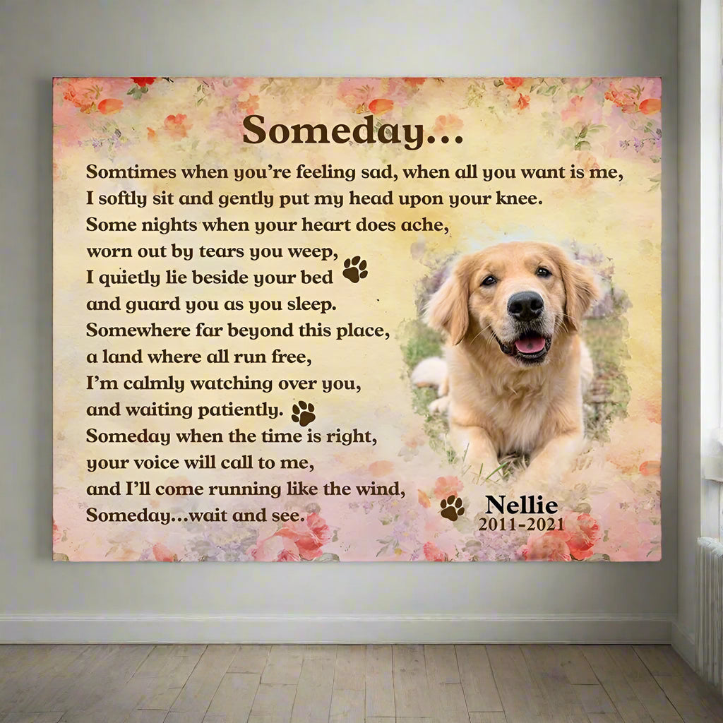 Someday Dog Poem | Custom Dog Memorial Canvas Print